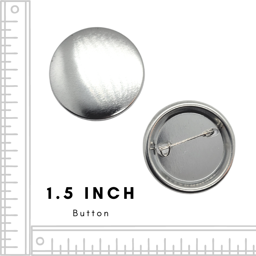 1.5 Inch Pin Back Button