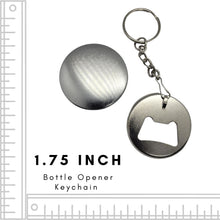 Load image into Gallery viewer, 1.75 Bottle Opener Keychain blank back