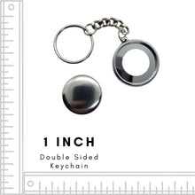 Load image into Gallery viewer, 1 Inch Double Sided Key Chain
