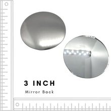 Load image into Gallery viewer, 3 inch Mirror Back